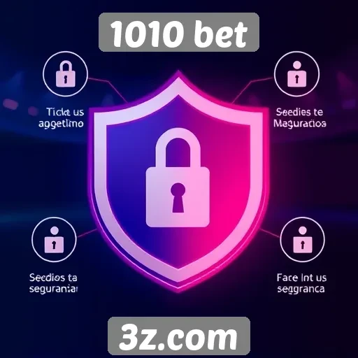 Recursos de segurança no site 1010 bet em destaque